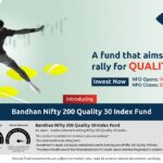 Bandhan Mutual Fund launches Nifty 200 Quality 30 Index Fund